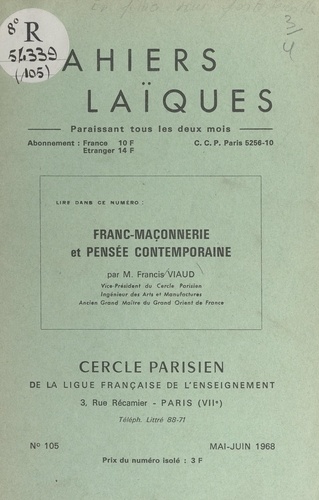 Franc-maçonnerie et pensée contemporaine. Conférence donnée au Cercle parisien le jeudi 9 mai 1968