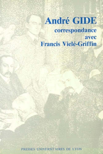 Correspondance avec Francis Vielé-Griffin. 1891-1931