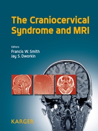 Francis-W Smith et Jay S Dworkin - The Craniocervical Syndrome and MRI.