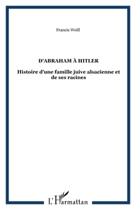Francis Weill - D'Abraham à Hitler.