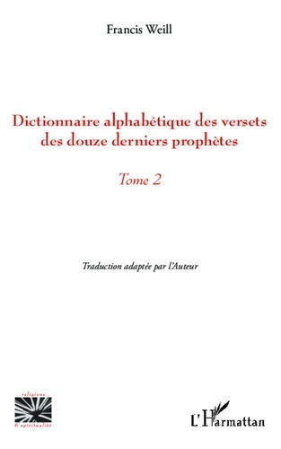 Francis Weill - Dictionnaire alphabétique des versets des douze derniers prophètes - Tome 2.