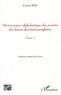 Francis Weill - Dictionnaire alphabétique des versets des douze derniers prophètes - Tome 1.
