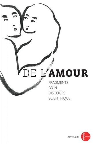 De l'amour. Fragments d'un discours scientifique