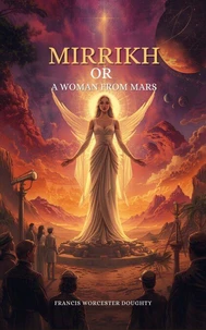 Mirrikh, or, A Woman from Mars