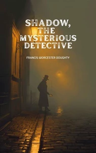 Shadow, the Mysterious Detective