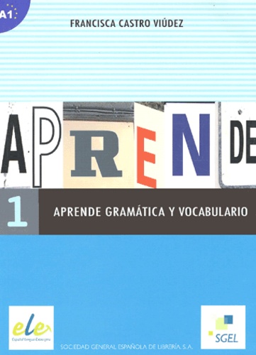 Aprende gramatica y vocabulario 1 de Francisca Castro Viudez - Livre -  Decitre