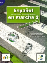 Francisca Castro Viudez et Ignacio Rodero Diez - Espanol en marcha 2 - Libro del Alumno, Curso de espanol como lengua extranjera. 1 CD audio
