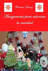  Francisca Herraiz - Amigurumis para adornar la navidad.