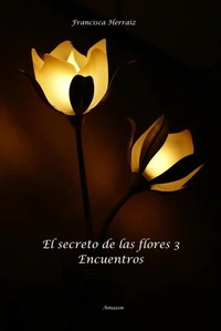 El secreto de las flores 3ª parte