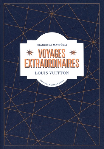 Voyages extraordinaires. Louis Vuitton