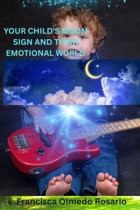 Your Child’s Moon Sign: Navigating Their Emotional World