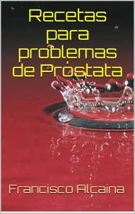Recetas para Problemas de Próstata