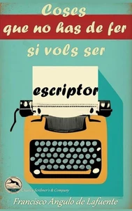 Coses que no has de fer si Vols ser Escriptor
