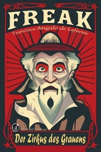  Francisco Angulo de Lafuente - Der Zirkus des Grauens.