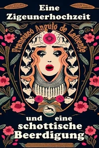 Eine Zigeunerhochzeit und eine Schottische Beerdigung