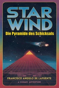 Star Wind  Die Pyramide des Schicksals