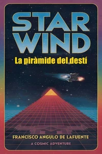 STAR WIND La piràmide del destí