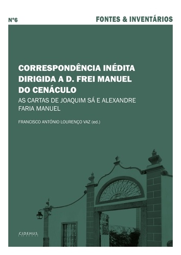 Correspondência inédita dirigida a D. Frei Manuel do Cenáculo. As cartas de Joaquim Sá e Alexandre Faria Manuel