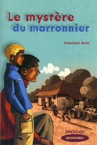 Francisco Arcis - Le mystère du marronnier.