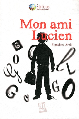 Francisco Arcis - Mon ami Lucien.