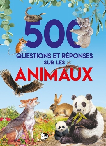 Francisco Arredondo et Juan Xarrié - 500 questions et réponses sur les animaux.