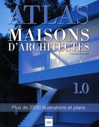 Francisco Asensio - Atlas Maisons d'architectes.