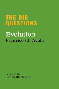 Francisco Ayala - The Big Questions: Evolution.