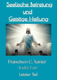 Seelische Befreiung und Geistige Heilung