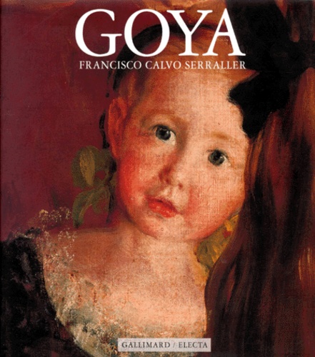 Francisco Calvo Serraller - Goya.