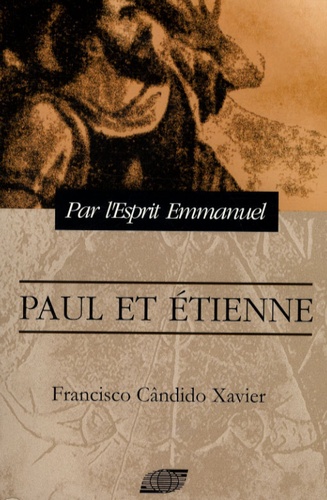Francisco Cândido Xavier - Paul et Etienne - Episodes historiques du christianisme primitif.