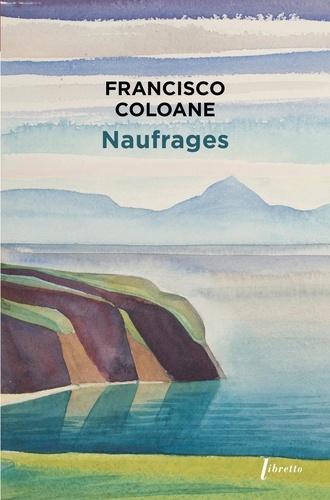 Francisco Coloane - Naufrages.
