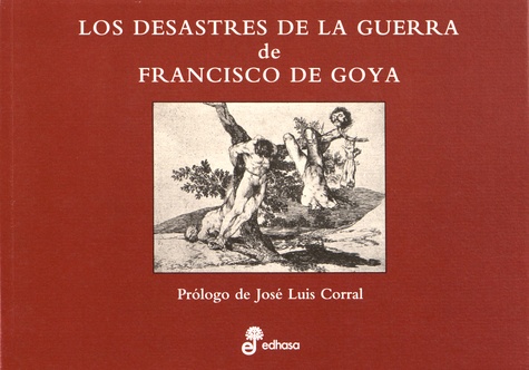 Francisco de Goya - Los desastres de la guerra de Francisco de Goya.