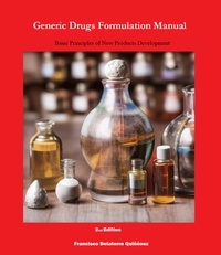  Francisco De Latorre Quiñónez - Generic Drugs Formulation Manual: Basic Principles of New Products Development.