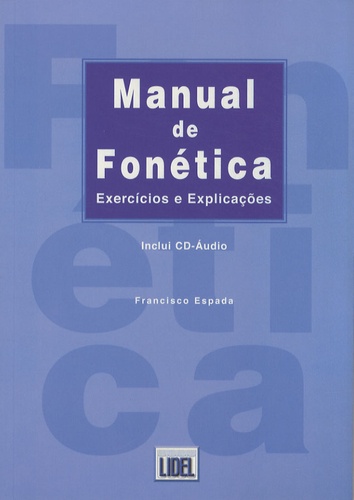 Francisco Espada - Manual de fonética - Exercicios e explicações. 1 CD audio