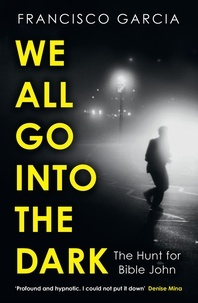 Francisco Garcia - We All Go into the Dark.