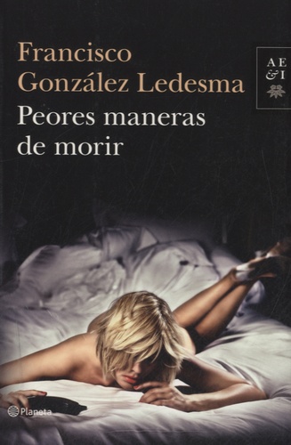 Francisco Gonzalez Ledesma - Peores maneras de morir.