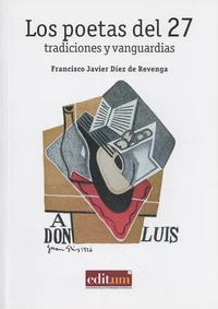 Los poetas del 27: tradiciones y vanguardias