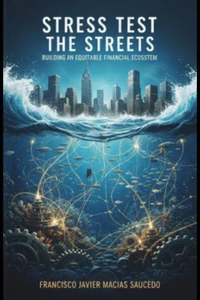 Stress Test the Streets: Building an Equitable Financial Ecosystem