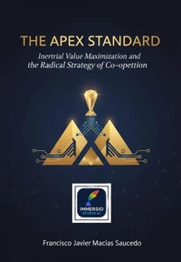 The Apex Standard: Inertial Value Maximization and the Radical Strategy of Co-opetition