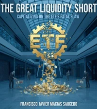 The Great Liquidity Short: Capitalizing on the ETF's Fatal Flaw