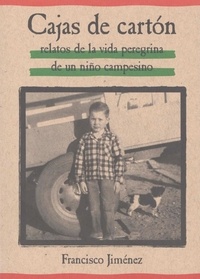 Francisco Jiménez - Cajas de cartón - The Circuit (Spanish Edition).