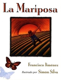 Francisco Jiménez et Simón Silva - La mariposa - The Butterfly (Spanish Ediiton).