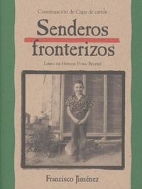 Francisco Jiménez - Senderos fronterizos - Breaking Through (Spanish Edition).
