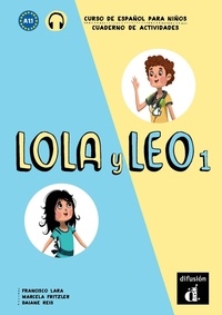 Francisco Lara et Marcela Fritzler - Leo y Lola 1 - Cuaderno de actividades.
