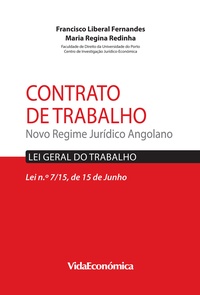 Francisco Liberal Fernandes et Maria Regina Gomes Redinha - Contrato de trabalho - Novo Regime Jurídico Angolano.