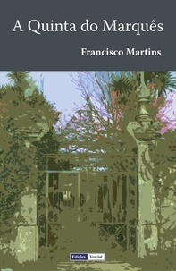 Francisco Martins - A Quinta do Marquês.