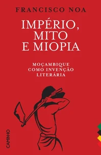 Império, Mito e Miopia