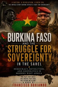 Burkina Faso and the Struggle for Sovereignty in the Sahel