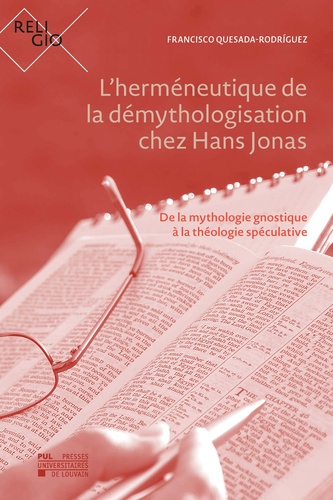 L'herméneutique de la démythologisation chez Hans Jonas. De la mythologie gnostique à la théologie spéculative