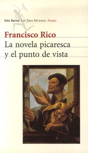 Francisco Rico - La Novela Picaresca Y El Punto De Vista.